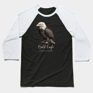 Bald Eagle - The Bird Lover Collection Baseball T-Shirt